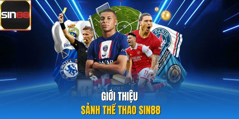 Giới thiệu sảnh thể thao Sin88 