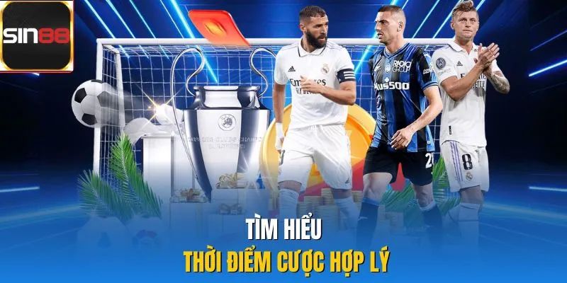 Tìm hiểu thời điểm cược hợp lý