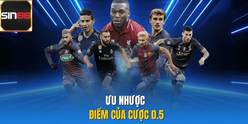 Ưu nhược điểm của cược 0.5